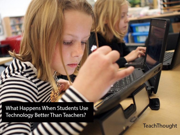 学生使用技术比教师更好的时候会发生什么？