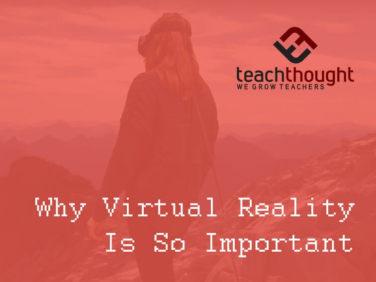 为什么虚拟现实对教育如此重要