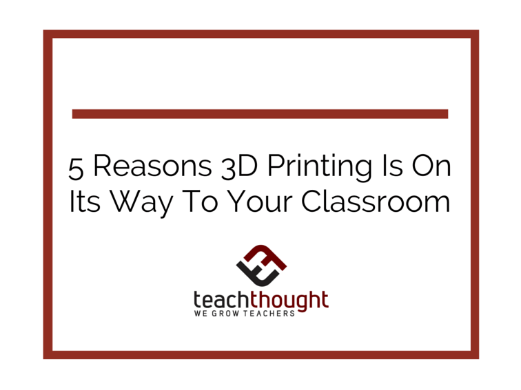 3D打印的5个原因在课堂上