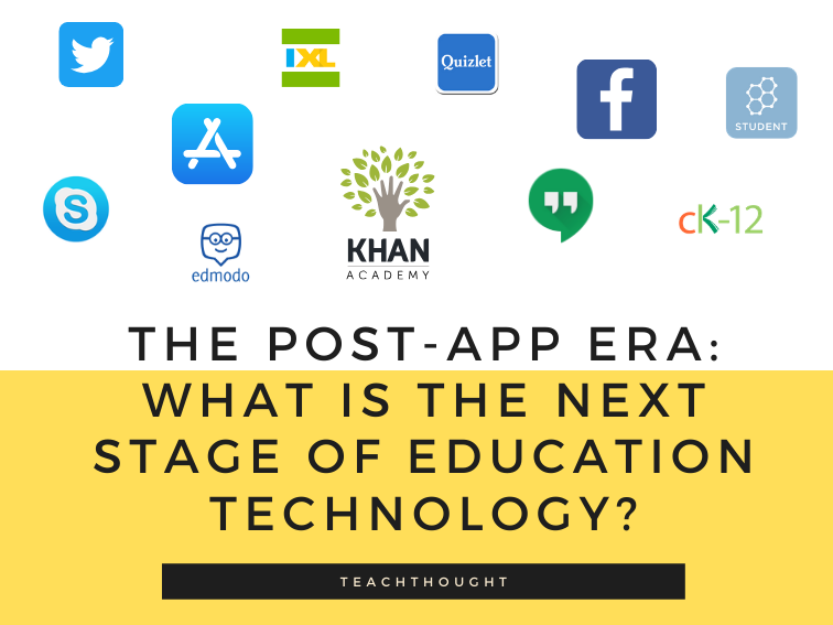 应用后时代：教育技术的下一阶段是什么？
