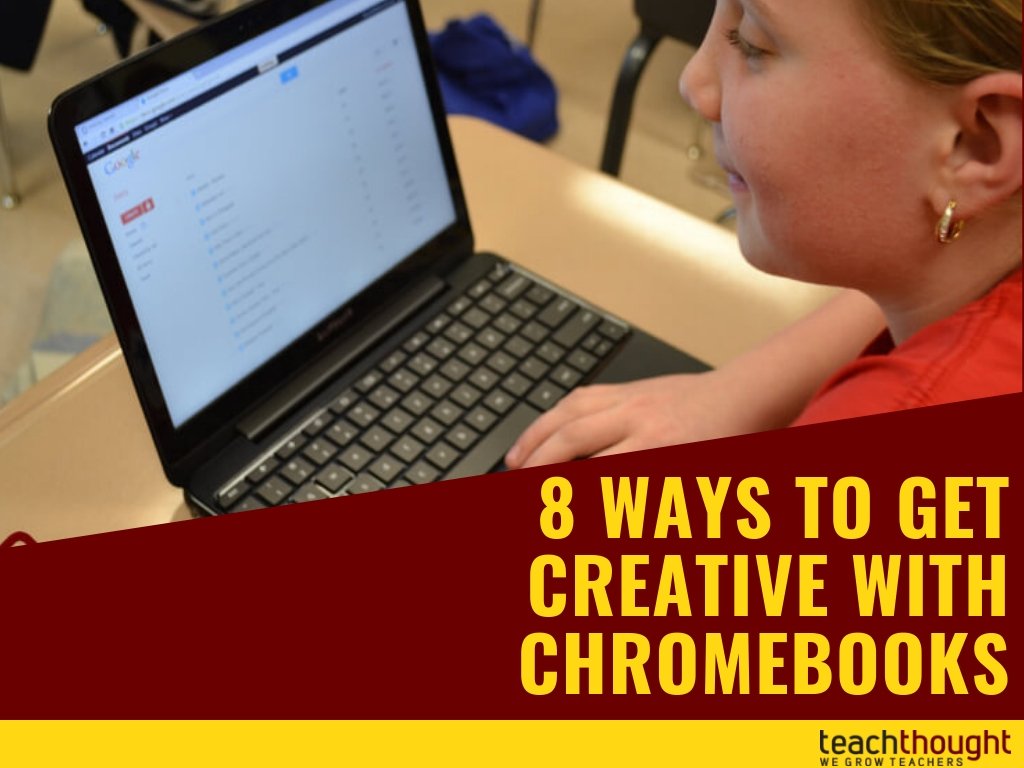 通过Chromebook获得创意的8种方法