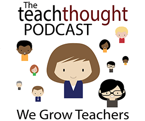 Teachthought Podcast EP。69：与21世纪教室达成协议