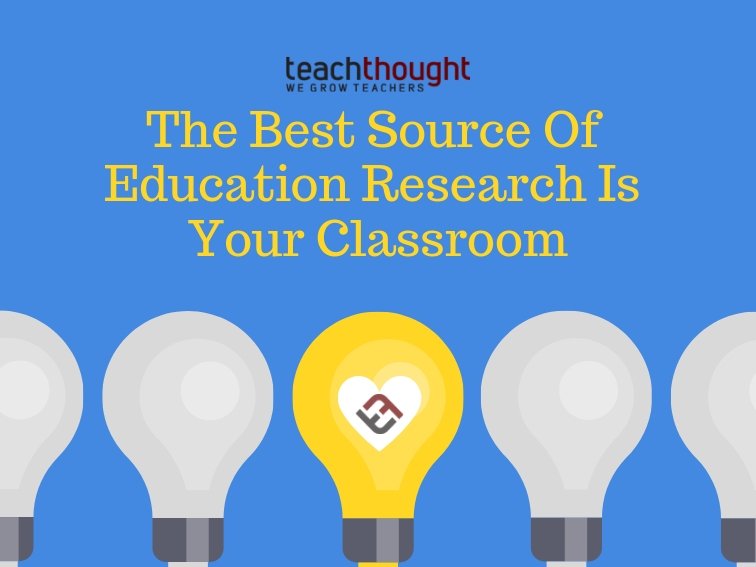 最好的教育研究来源是您的课堂
