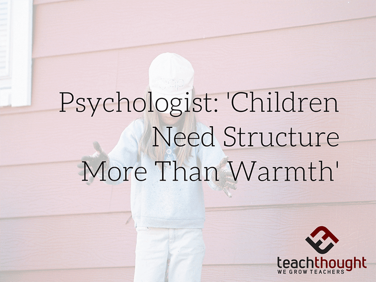 心理学家：儿童需要结构超过温暖