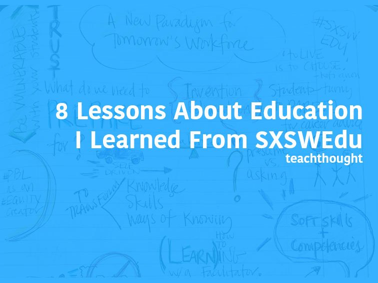 关于我从SXSWEDU学到的教育教育的8课