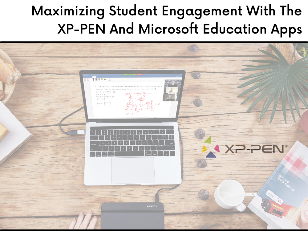 最大化学生参与XP-PEN和微软教育应用程序